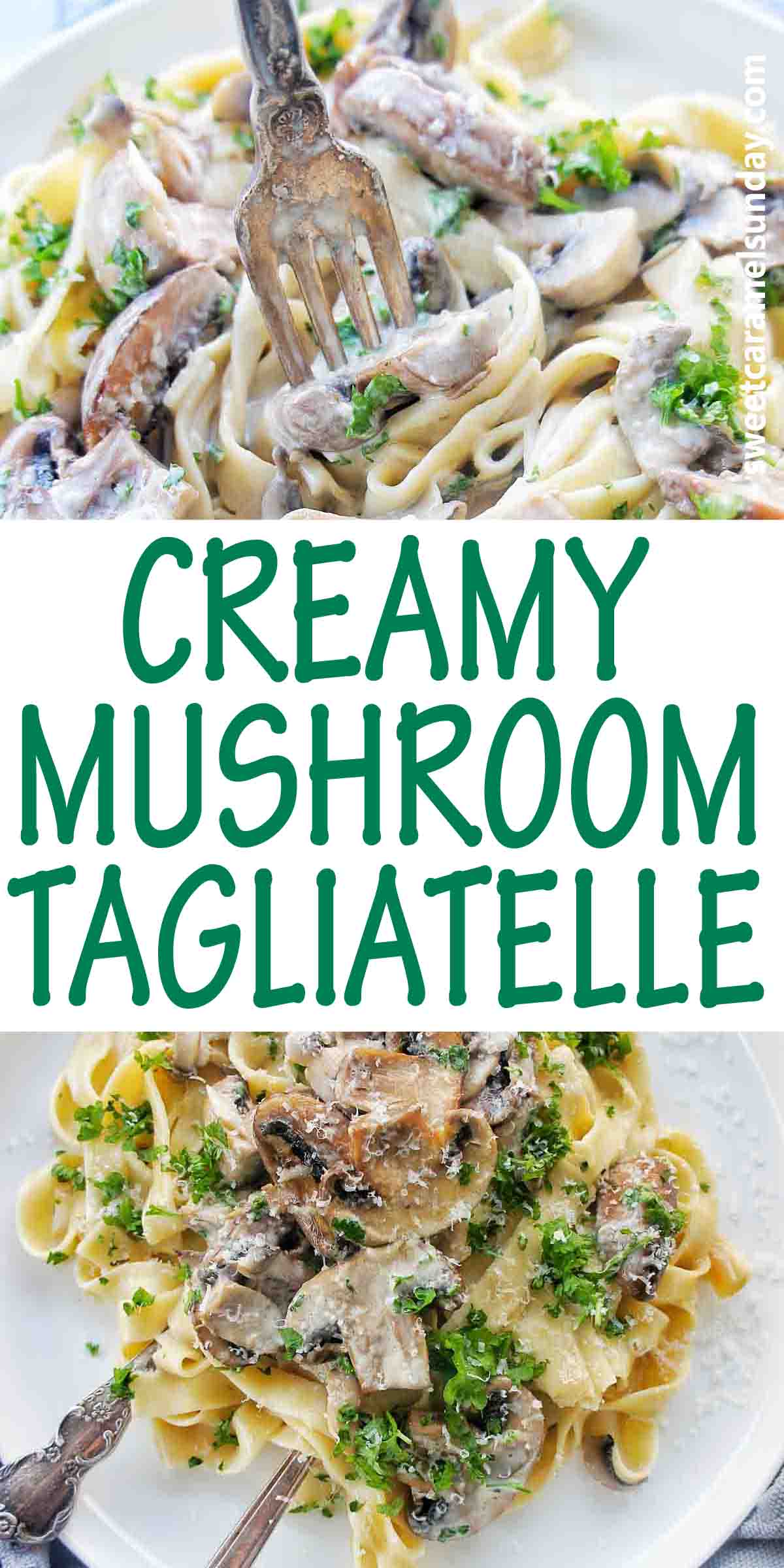 Creamy Mushroom Tagliatelle | Sweet Caramel Sunday